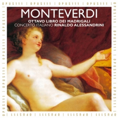 Afficher "Monteverdi: Madrigals, Book 8 - Madrigali guerrieri et amorosi"