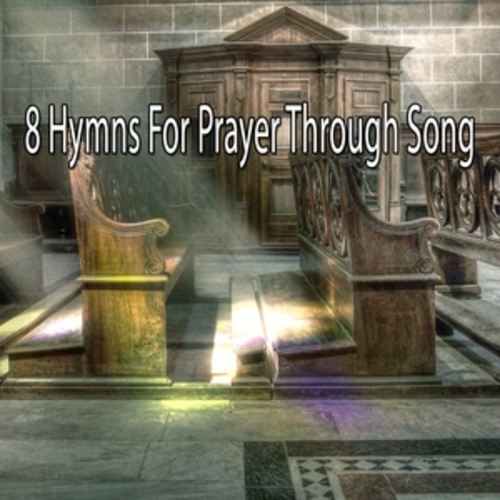 Afficher "8 Hymns For Prayer Through Song"