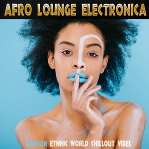 Afficher "Afro Lounge Electronica"