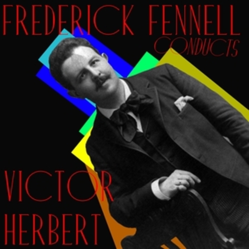 Afficher "Frederick Fennell Conducts Victor Herbert"
