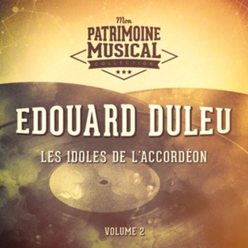 Afficher "Les idoles de l'accordéon : edouard duleu, vol. 2"
