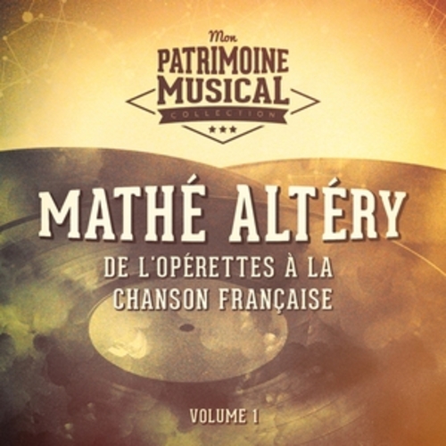 Afficher "De l'opérette à la chanson française : mathé altéry, vol. 1"
