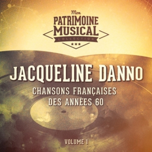 Afficher "Chansons françaises des années 60 : jacqueline danno, vol. 1"