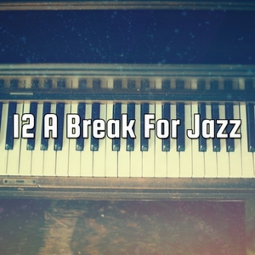 Afficher "12 A Break For Jazz"
