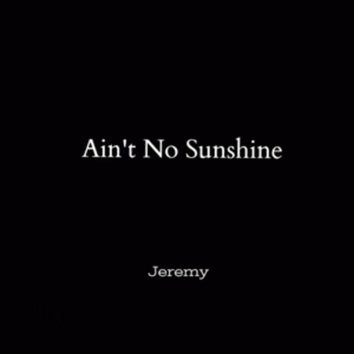 Afficher "Ain't No Sunshine"