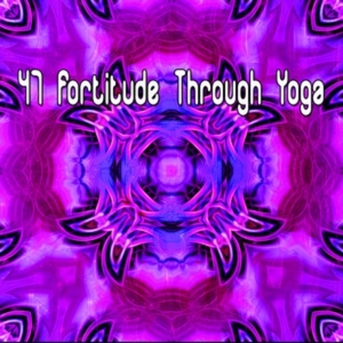 Afficher "47 Fortitude Through Yoga"