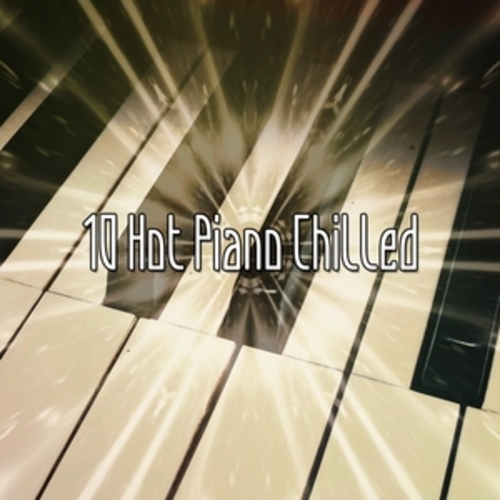 Afficher "10 Hot Piano Chilled"