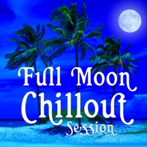 Afficher "Full Moon Chillout Session"
