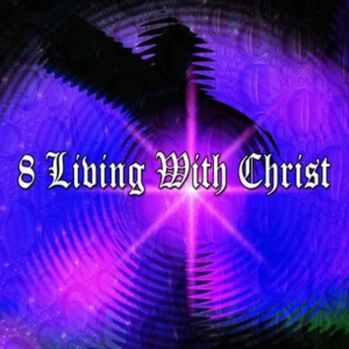 Afficher "8 Living With Christ"