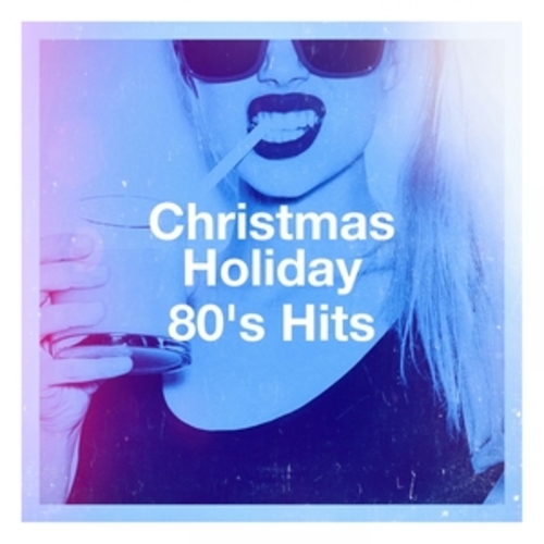Afficher "Christmas Holiday 80's Hits"
