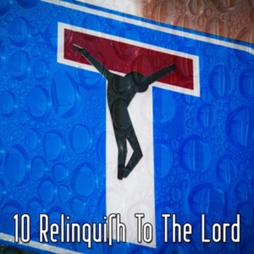Afficher "10 Relinquish To The Lord"