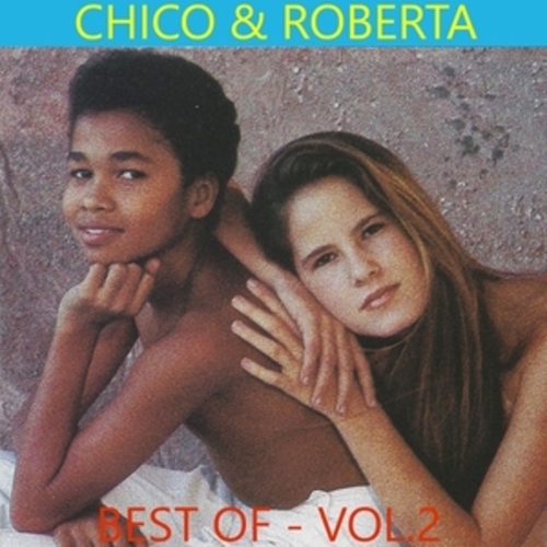 Afficher "Chico & Roberta Best Of, Vol. 2"