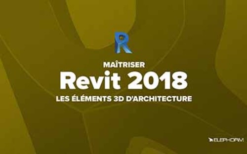 Afficher "Revit 2018 - Les éléments 3D d'architecture"