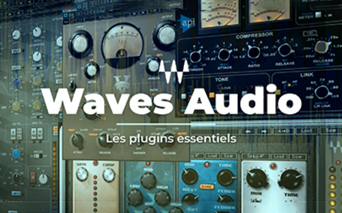 Afficher "Waves Audio - Les plugins essentiels"