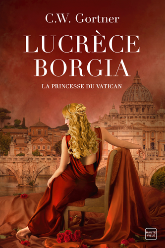 Afficher "Lucrèce Borgia : La Princesse du Vatican"