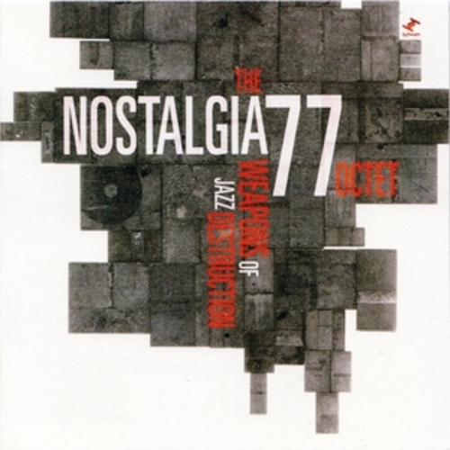 Afficher "Nostalgia 77 Octet presents Weapons of Jazz Destruction"