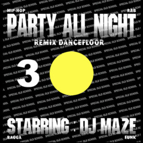 Afficher "Party All Night 3 (Remix Dancefloor)"
