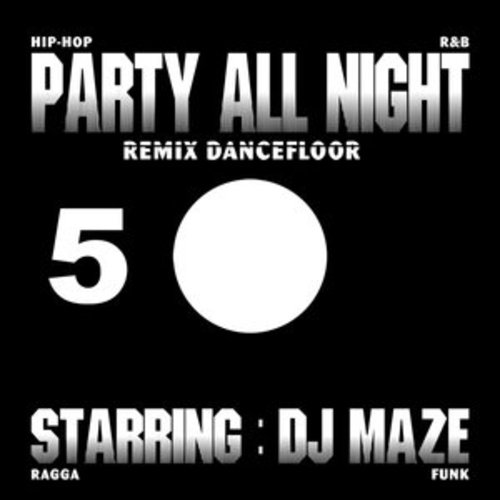 Afficher "Party All Night 5 (Remix Dancefloor)"