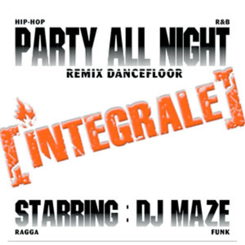 Afficher "Party All Night: Integrale (Remix Dancefloor)"