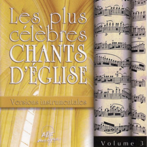 Afficher "Les plus célèbres chants d'Église, versions instrumentales, Vol. 3"