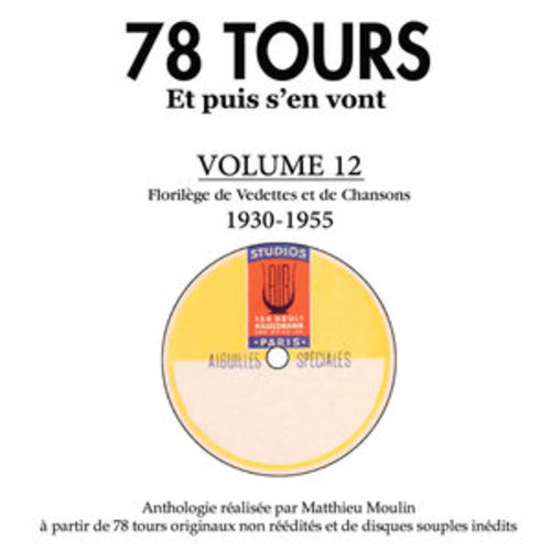 Afficher "78 tours et puis s'en vont, Vol. 12: 1930 - 1955"