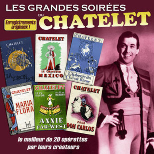 Afficher "Les grandes soirées du Châtelet: Le meilleur de 20 opérettes par leurs créateurs"