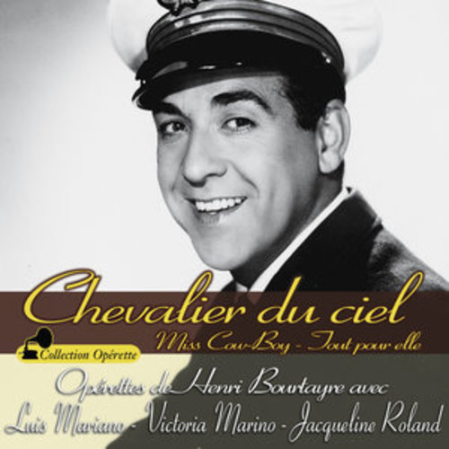 Afficher "Chevalier du ciel, Miss Cow-boy & Tout pour elle (Collection "Opérette")"