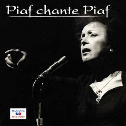 Afficher "Piaf chante Piaf"
