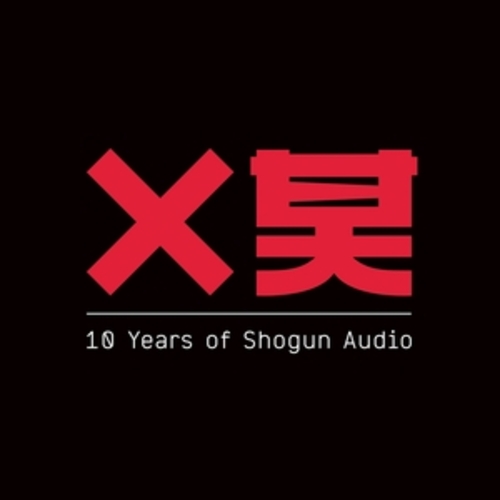 Afficher "10 Years of Shogun Audio"