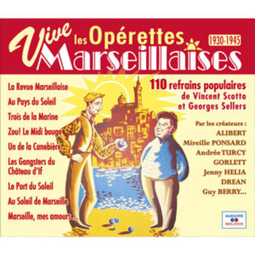 Afficher "Vive les opérettes marseillaises, 110 refrains populaires de Vincent Scotto et Georges Sellers (1930-1945)"