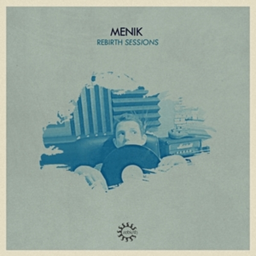 Afficher "Rebirth Sessions - Menik"