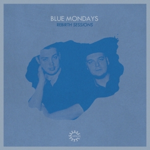 Afficher "Rebirth Sessions - Blue Mondays"