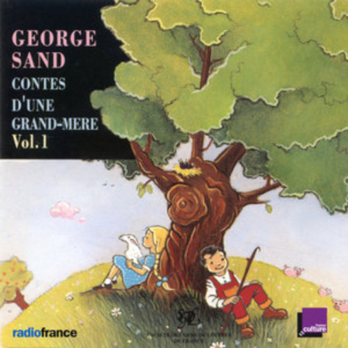 Afficher "George Sand: Contes d'une grand-mère, Vol. 1"