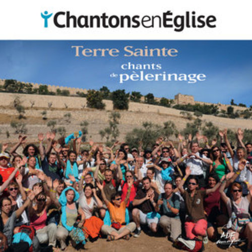 Afficher "Chantons en Église : chants de pèlerinage (Terre Sainte)"