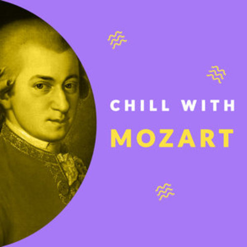 Afficher "Chill with Mozart (Enjoy the coolest melodies of Wolfgang Amadeus Mozart)"