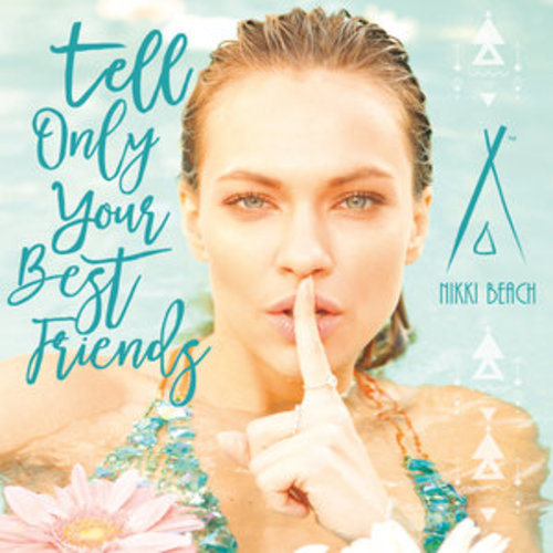 Afficher "Tell Only Your Best Friends: Nikki Beach"