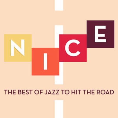 Afficher "Nice - The Best of Jazz to Hit the Road"