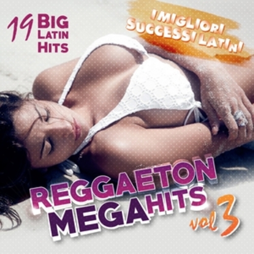 Afficher "Reggaeton Mega Hits, Vol. 3"