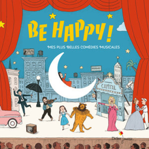 Afficher "Be Happy ! Mes plus belles comédies musicales"