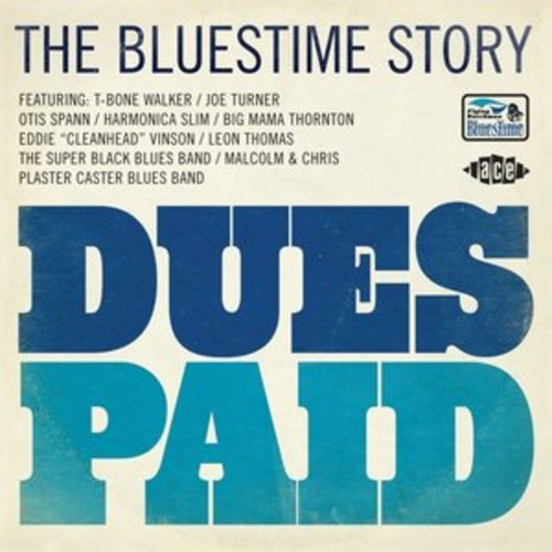 Afficher "Dues Paid. the Bluestime Story"