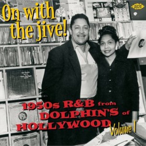 Afficher "On With the Jive! 1950S R&B from Dolphin's of Hollywood Vol. 1"