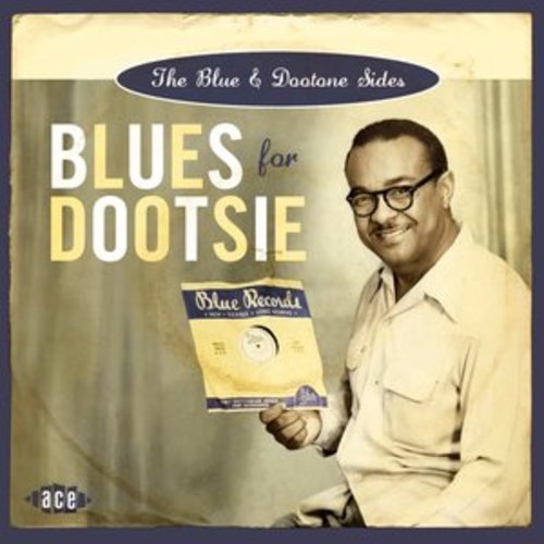 Afficher "Blues for Dootsie: The Blue & Dootone Sides"
