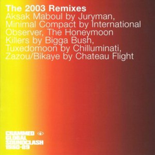 Afficher "Crammed Global Soundclash: The 2003 Remixes"