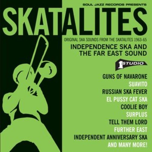 Afficher "Soul Jazz Records Presents Skatalites: Independence Ska and the Far East Sound – Original Ska Sounds from the Skatalites 1963-65"