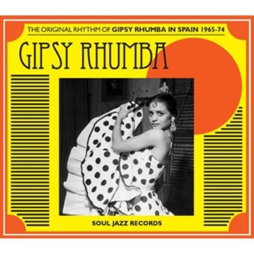 Afficher "Soul Jazz Records Presents Gipsy Rhumba: The Original Rhythm of Gipsy Rhumba in Spain 1965-1974"