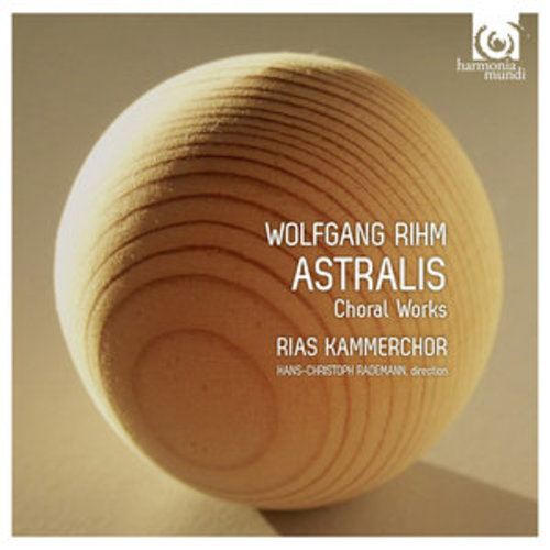 Afficher "Wolfgang Rihm: Astralis & Other Choral Works"