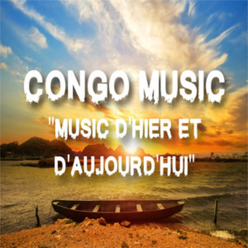 Afficher "Congo Music "Music d'hier et d'aujourd'hui""