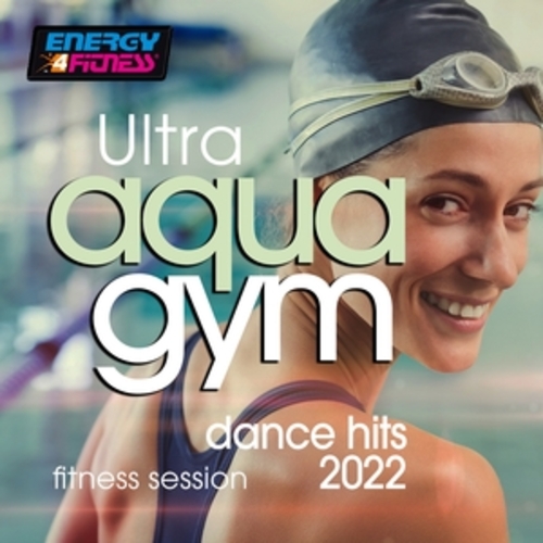 Afficher "Ultra Aqua Gym Dance Hits 2022 Fitness Session"