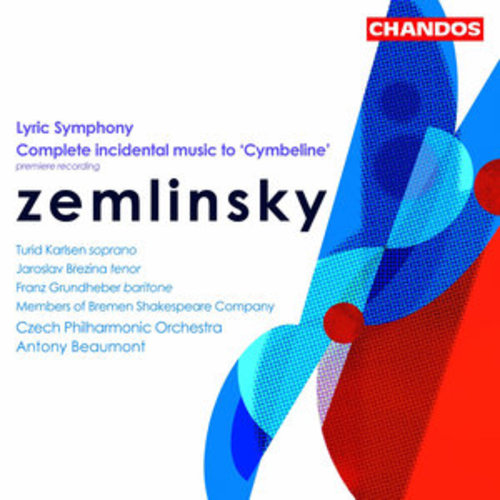Afficher "Zemlinsky: Lyric Symphony & Incidental Music to Cymbeline"