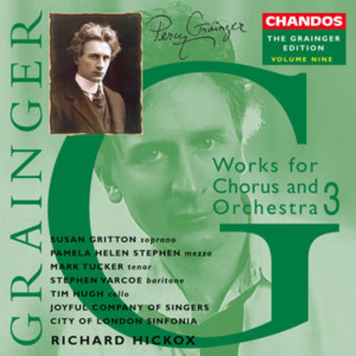 Afficher "The Grainger Edition, Vol. 9 - Works for Chorus & Orchestra 3"